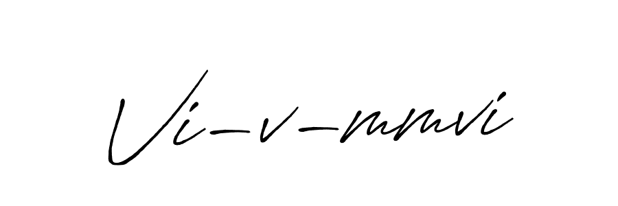 You should practise on your own different ways (Antro_Vectra_Bolder) to write your name (Vi-v-mmvi) in signature. don't let someone else do it for you. Vi-v-mmvi signature style 7 images and pictures png