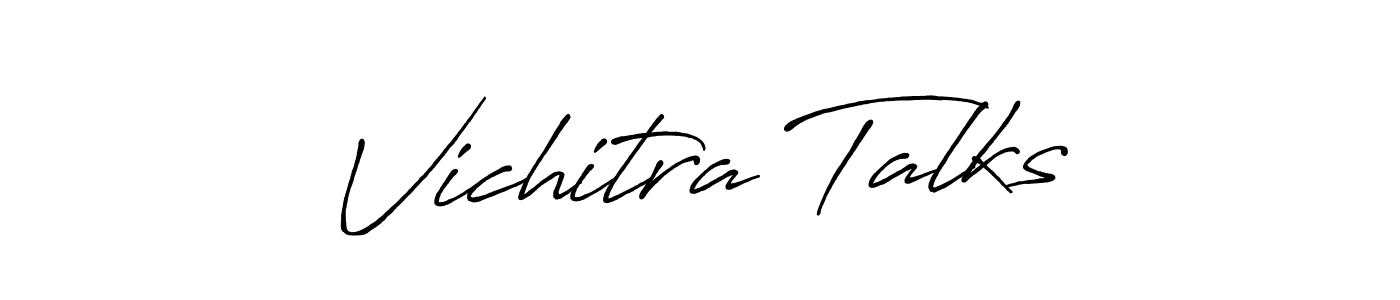 Use a signature maker to create a handwritten signature online. With this signature software, you can design (Antro_Vectra_Bolder) your own signature for name Vichitra Talks. Vichitra Talks signature style 7 images and pictures png