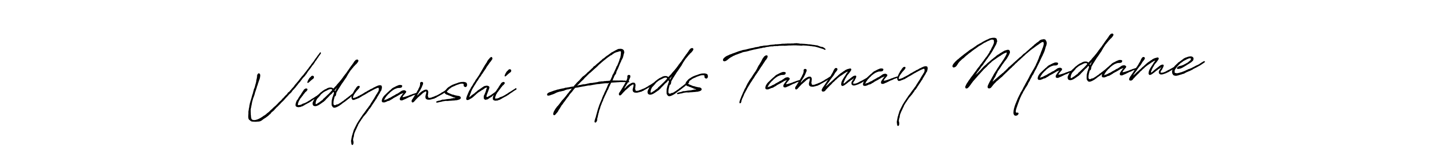 Make a beautiful signature design for name Vidyanshi  Ands Tanmay Madame. Use this online signature maker to create a handwritten signature for free. Vidyanshi  Ands Tanmay Madame signature style 7 images and pictures png