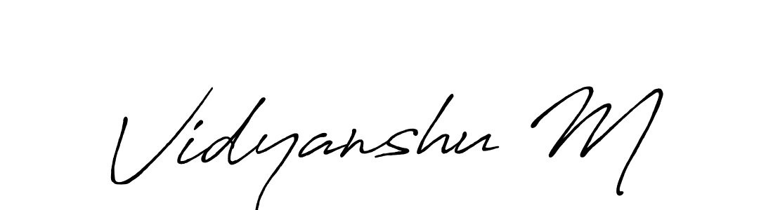 How to make Vidyanshu M signature? Antro_Vectra_Bolder is a professional autograph style. Create handwritten signature for Vidyanshu M name. Vidyanshu M signature style 7 images and pictures png