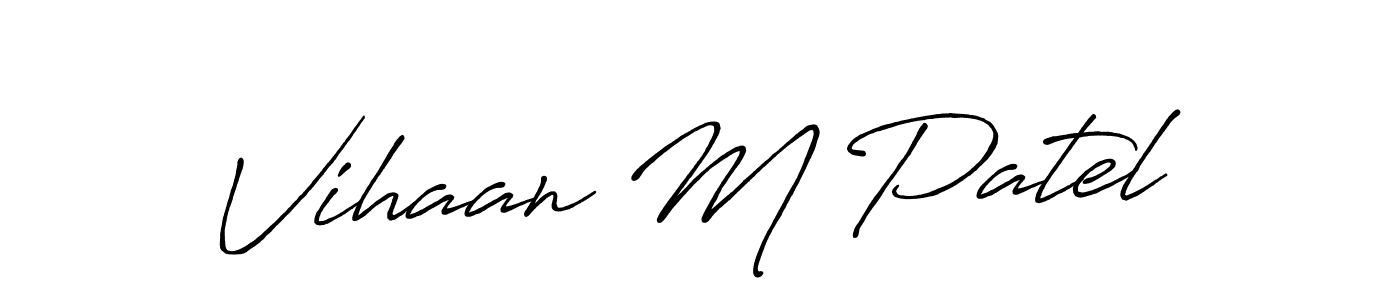 How to make Vihaan M Patel signature? Antro_Vectra_Bolder is a professional autograph style. Create handwritten signature for Vihaan M Patel name. Vihaan M Patel signature style 7 images and pictures png