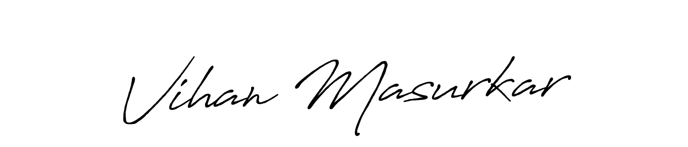 Create a beautiful signature design for name Vihan Masurkar. With this signature (Antro_Vectra_Bolder) fonts, you can make a handwritten signature for free. Vihan Masurkar signature style 7 images and pictures png
