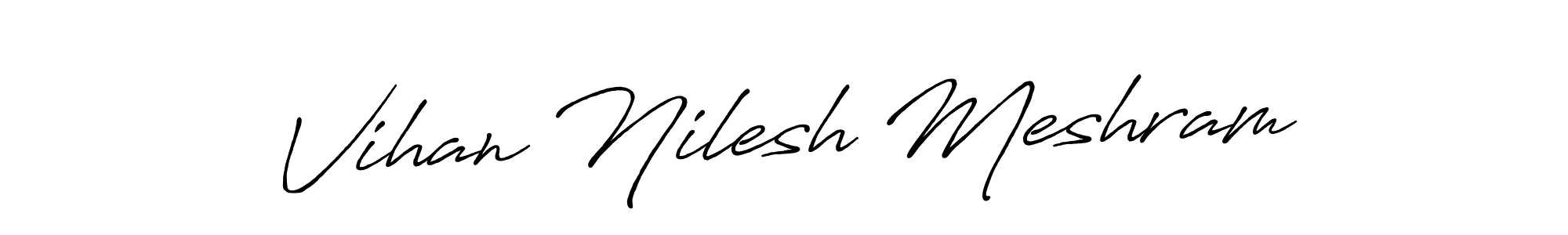 Best and Professional Signature Style for Vihan Nilesh Meshram. Antro_Vectra_Bolder Best Signature Style Collection. Vihan Nilesh Meshram signature style 7 images and pictures png