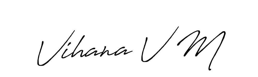 Similarly Antro_Vectra_Bolder is the best handwritten signature design. Signature creator online .You can use it as an online autograph creator for name Vihana V M. Vihana V M signature style 7 images and pictures png