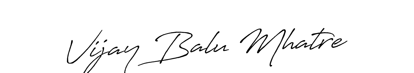How to make Vijay Balu Mhatre signature? Antro_Vectra_Bolder is a professional autograph style. Create handwritten signature for Vijay Balu Mhatre name. Vijay Balu Mhatre signature style 7 images and pictures png