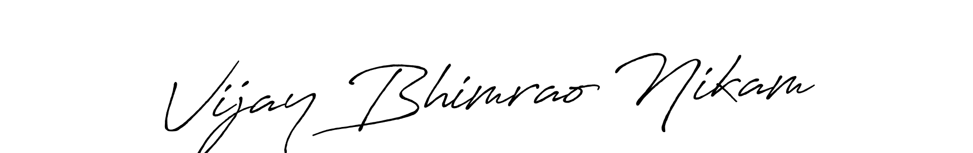 Design your own signature with our free online signature maker. With this signature software, you can create a handwritten (Antro_Vectra_Bolder) signature for name Vijay Bhimrao Nikam. Vijay Bhimrao Nikam signature style 7 images and pictures png