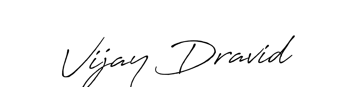 You should practise on your own different ways (Antro_Vectra_Bolder) to write your name (Vijay Dravid) in signature. don't let someone else do it for you. Vijay Dravid signature style 7 images and pictures png