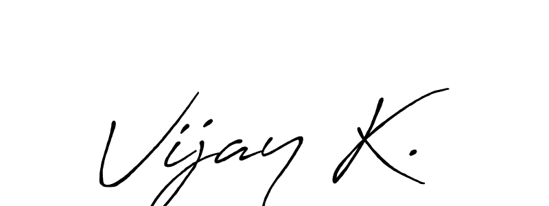 You should practise on your own different ways (Antro_Vectra_Bolder) to write your name (Vijay K.) in signature. don't let someone else do it for you. Vijay K. signature style 7 images and pictures png