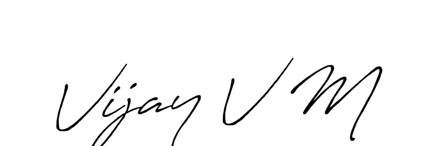 Also we have Vijay V M name is the best signature style. Create professional handwritten signature collection using Antro_Vectra_Bolder autograph style. Vijay V M signature style 7 images and pictures png