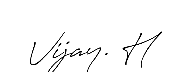 It looks lik you need a new signature style for name Vijay. H. Design unique handwritten (Antro_Vectra_Bolder) signature with our free signature maker in just a few clicks. Vijay. H signature style 7 images and pictures png
