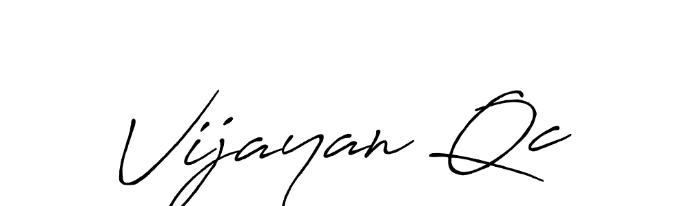 Also You can easily find your signature by using the search form. We will create Vijayan Qc name handwritten signature images for you free of cost using Antro_Vectra_Bolder sign style. Vijayan Qc signature style 7 images and pictures png