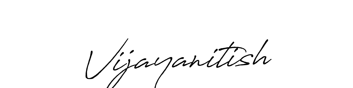 It looks lik you need a new signature style for name Vijayanitish. Design unique handwritten (Antro_Vectra_Bolder) signature with our free signature maker in just a few clicks. Vijayanitish signature style 7 images and pictures png