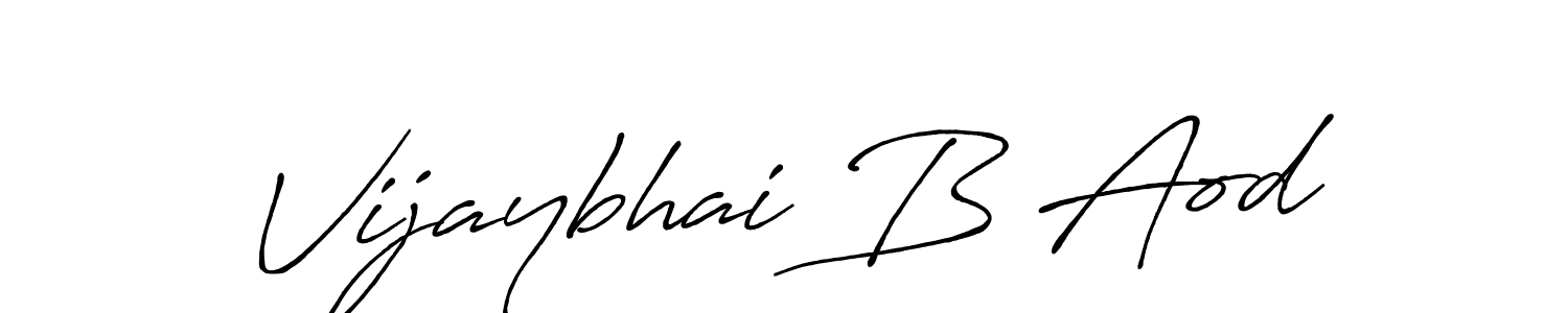 Also we have Vijaybhai B Aod name is the best signature style. Create professional handwritten signature collection using Antro_Vectra_Bolder autograph style. Vijaybhai B Aod signature style 7 images and pictures png