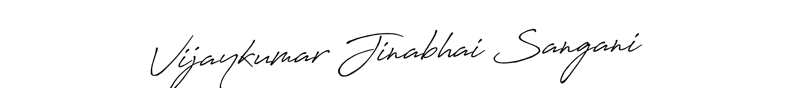 You should practise on your own different ways (Antro_Vectra_Bolder) to write your name (Vijaykumar Jinabhai Sangani) in signature. don't let someone else do it for you. Vijaykumar Jinabhai Sangani signature style 7 images and pictures png