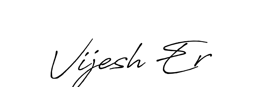 Create a beautiful signature design for name Vijesh Er. With this signature (Antro_Vectra_Bolder) fonts, you can make a handwritten signature for free. Vijesh Er signature style 7 images and pictures png