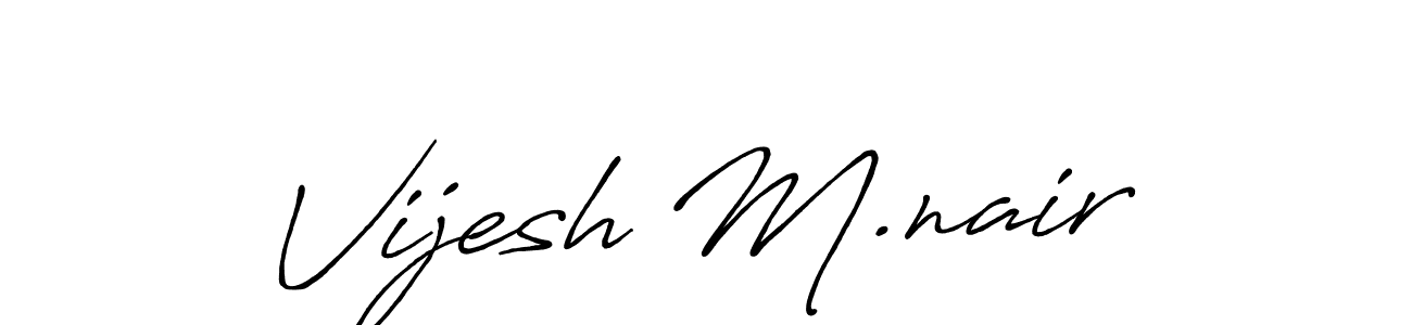 How to make Vijesh M.nair signature? Antro_Vectra_Bolder is a professional autograph style. Create handwritten signature for Vijesh M.nair name. Vijesh M.nair signature style 7 images and pictures png