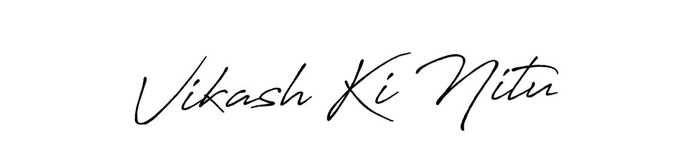 You should practise on your own different ways (Antro_Vectra_Bolder) to write your name (Vikash Ki Nitu) in signature. don't let someone else do it for you. Vikash Ki Nitu signature style 7 images and pictures png