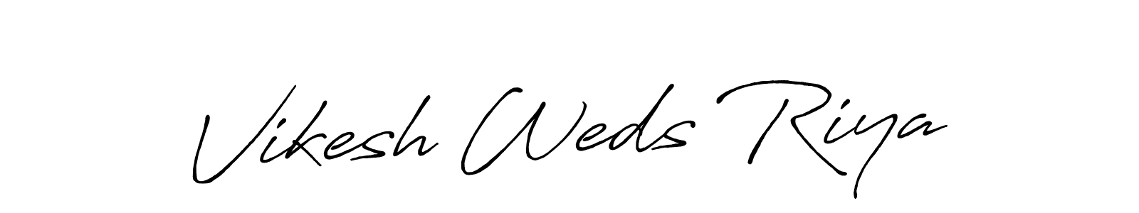 Also You can easily find your signature by using the search form. We will create Vikesh Weds Riya name handwritten signature images for you free of cost using Antro_Vectra_Bolder sign style. Vikesh Weds Riya signature style 7 images and pictures png