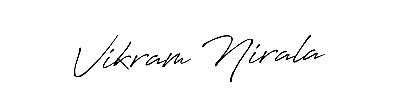 Design your own signature with our free online signature maker. With this signature software, you can create a handwritten (Antro_Vectra_Bolder) signature for name Vikram Nirala. Vikram Nirala signature style 7 images and pictures png