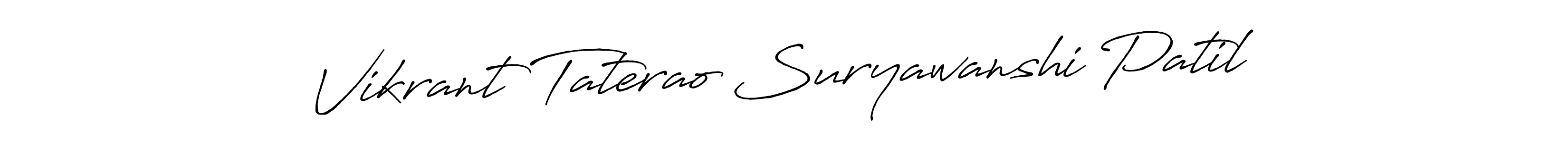 Make a beautiful signature design for name Vikrant Taterao Suryawanshi Patil. Use this online signature maker to create a handwritten signature for free. Vikrant Taterao Suryawanshi Patil signature style 7 images and pictures png