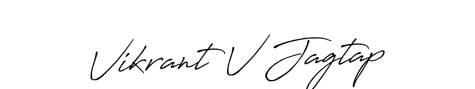 Create a beautiful signature design for name Vikrant V Jagtap. With this signature (Antro_Vectra_Bolder) fonts, you can make a handwritten signature for free. Vikrant V Jagtap signature style 7 images and pictures png