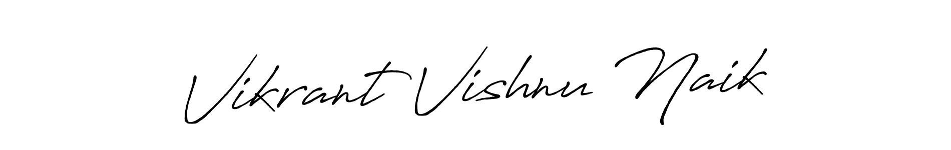 Design your own signature with our free online signature maker. With this signature software, you can create a handwritten (Antro_Vectra_Bolder) signature for name Vikrant Vishnu Naik. Vikrant Vishnu Naik signature style 7 images and pictures png