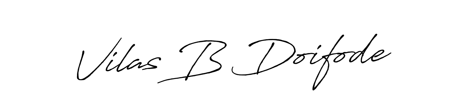 Vilas B Doifode stylish signature style. Best Handwritten Sign (Antro_Vectra_Bolder) for my name. Handwritten Signature Collection Ideas for my name Vilas B Doifode. Vilas B Doifode signature style 7 images and pictures png