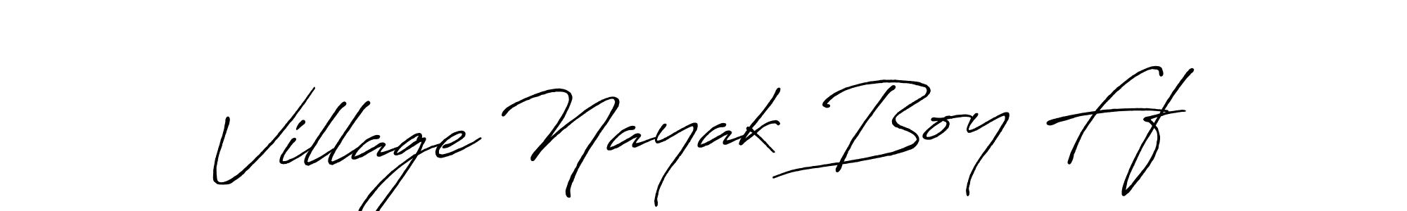 Design your own signature with our free online signature maker. With this signature software, you can create a handwritten (Antro_Vectra_Bolder) signature for name Village Nayak Boy Ff. Village Nayak Boy Ff signature style 7 images and pictures png