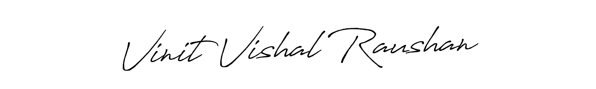 Make a short Vinit Vishal Raushan signature style. Manage your documents anywhere anytime using Antro_Vectra_Bolder. Create and add eSignatures, submit forms, share and send files easily. Vinit Vishal Raushan signature style 7 images and pictures png