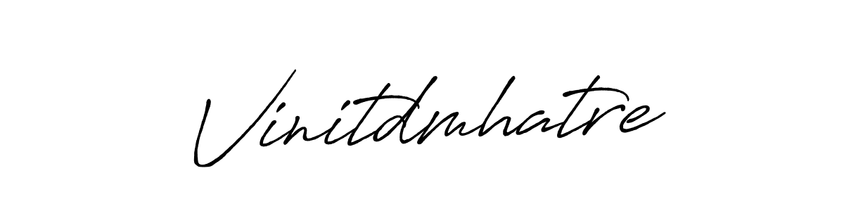 Create a beautiful signature design for name Vinitdmhatre. With this signature (Antro_Vectra_Bolder) fonts, you can make a handwritten signature for free. Vinitdmhatre signature style 7 images and pictures png
