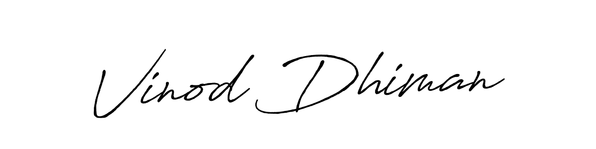 Create a beautiful signature design for name Vinod Dhiman. With this signature (Antro_Vectra_Bolder) fonts, you can make a handwritten signature for free. Vinod Dhiman signature style 7 images and pictures png