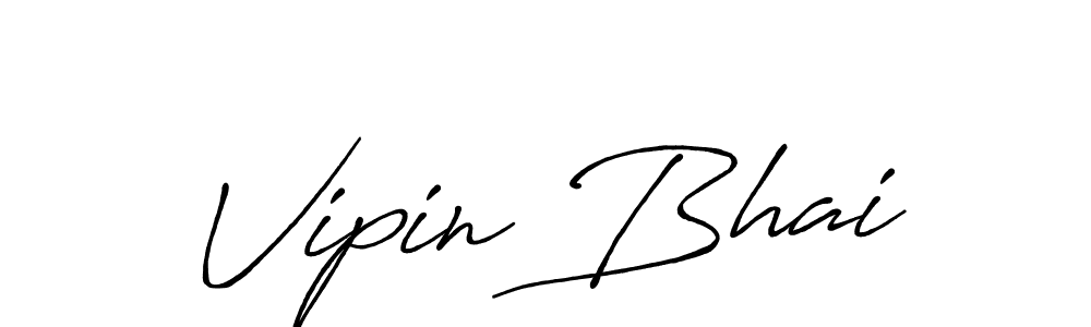 Also we have Vipin Bhai name is the best signature style. Create professional handwritten signature collection using Antro_Vectra_Bolder autograph style. Vipin Bhai signature style 7 images and pictures png