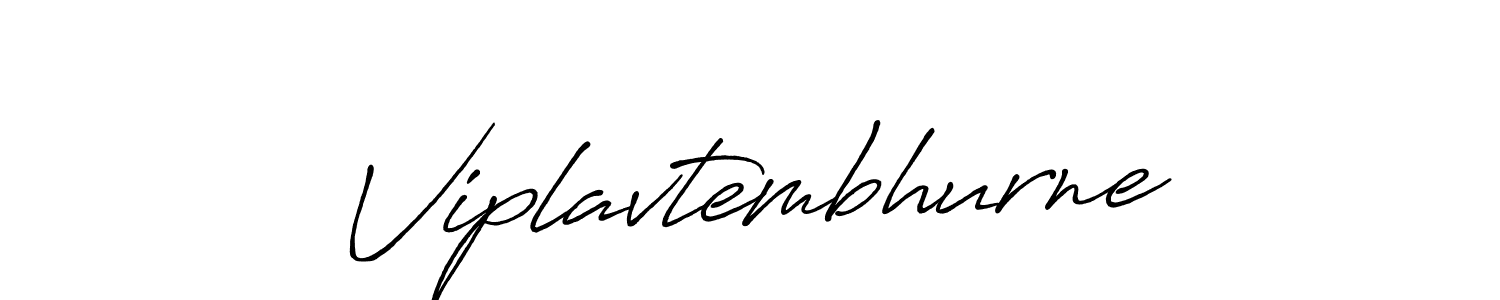 Use a signature maker to create a handwritten signature online. With this signature software, you can design (Antro_Vectra_Bolder) your own signature for name Viplavtembhurne. Viplavtembhurne signature style 7 images and pictures png