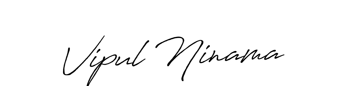 This is the best signature style for the Vipul Ninama name. Also you like these signature font (Antro_Vectra_Bolder). Mix name signature. Vipul Ninama signature style 7 images and pictures png