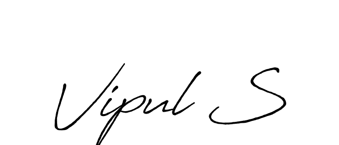 You should practise on your own different ways (Antro_Vectra_Bolder) to write your name (Vipul S) in signature. don't let someone else do it for you. Vipul S signature style 7 images and pictures png