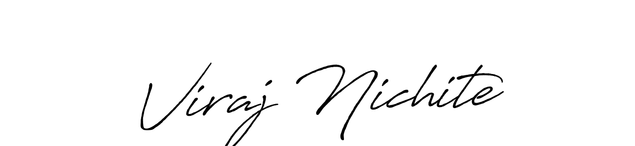 You should practise on your own different ways (Antro_Vectra_Bolder) to write your name (Viraj Nichite) in signature. don't let someone else do it for you. Viraj Nichite signature style 7 images and pictures png