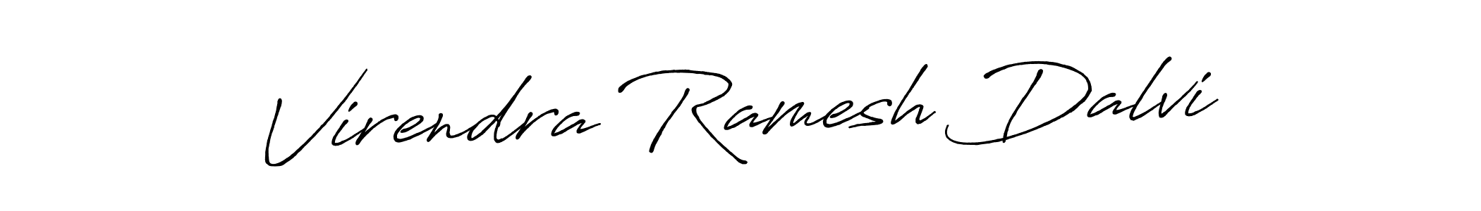 You should practise on your own different ways (Antro_Vectra_Bolder) to write your name (Virendra Ramesh Dalvi) in signature. don't let someone else do it for you. Virendra Ramesh Dalvi signature style 7 images and pictures png