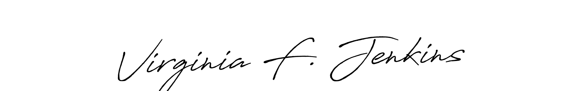 Once you've used our free online signature maker to create your best signature Antro_Vectra_Bolder style, it's time to enjoy all of the benefits that Virginia F. Jenkins name signing documents. Virginia F. Jenkins signature style 7 images and pictures png