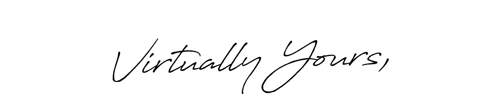 Design your own signature with our free online signature maker. With this signature software, you can create a handwritten (Antro_Vectra_Bolder) signature for name Virtually Yours,. Virtually Yours, signature style 7 images and pictures png