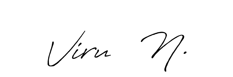 Make a beautiful signature design for name Viru   N.. Use this online signature maker to create a handwritten signature for free. Viru   N. signature style 7 images and pictures png