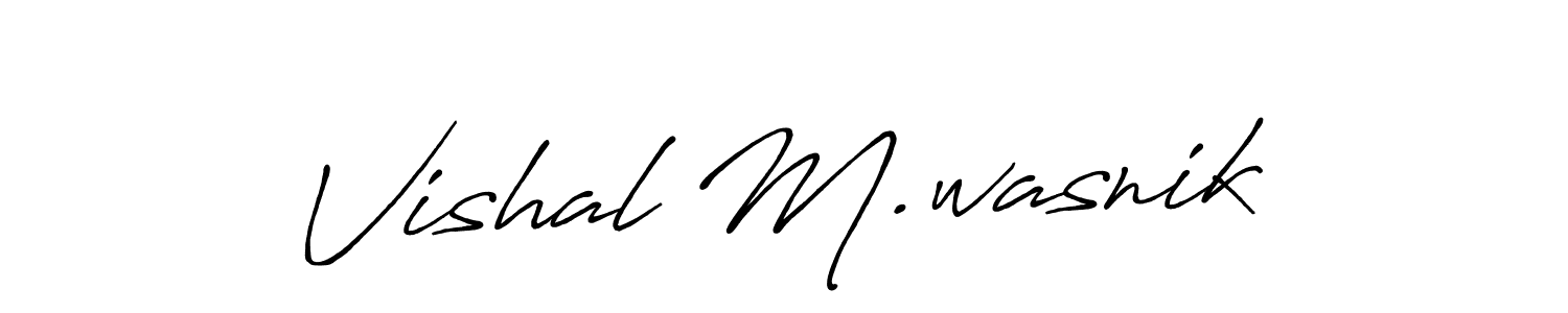 Design your own signature with our free online signature maker. With this signature software, you can create a handwritten (Antro_Vectra_Bolder) signature for name Vishal M.wasnik. Vishal M.wasnik signature style 7 images and pictures png