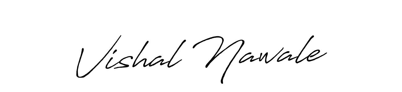 You should practise on your own different ways (Antro_Vectra_Bolder) to write your name (Vishal Nawale) in signature. don't let someone else do it for you. Vishal Nawale signature style 7 images and pictures png