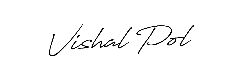 You should practise on your own different ways (Antro_Vectra_Bolder) to write your name (Vishal Pol) in signature. don't let someone else do it for you. Vishal Pol signature style 7 images and pictures png