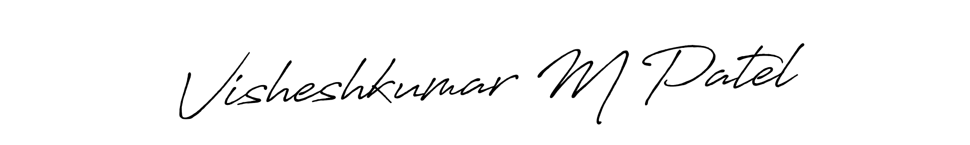 Make a beautiful signature design for name Visheshkumar M Patel. With this signature (Antro_Vectra_Bolder) style, you can create a handwritten signature for free. Visheshkumar M Patel signature style 7 images and pictures png
