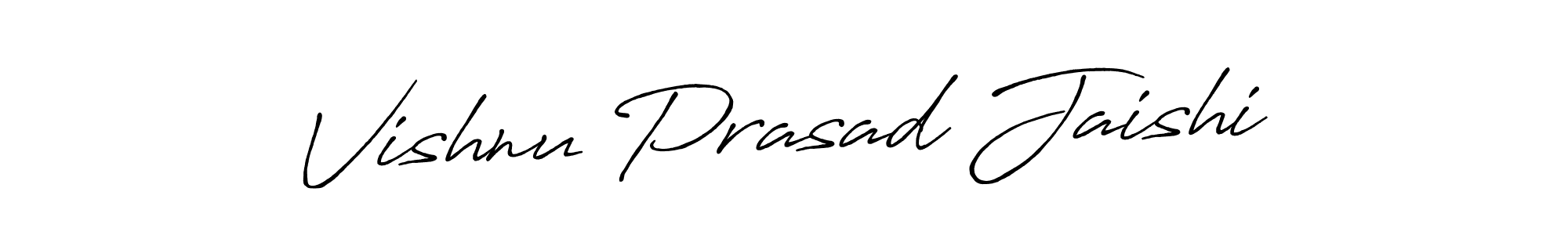 How to make Vishnu Prasad Jaishi name signature. Use Antro_Vectra_Bolder style for creating short signs online. This is the latest handwritten sign. Vishnu Prasad Jaishi signature style 7 images and pictures png