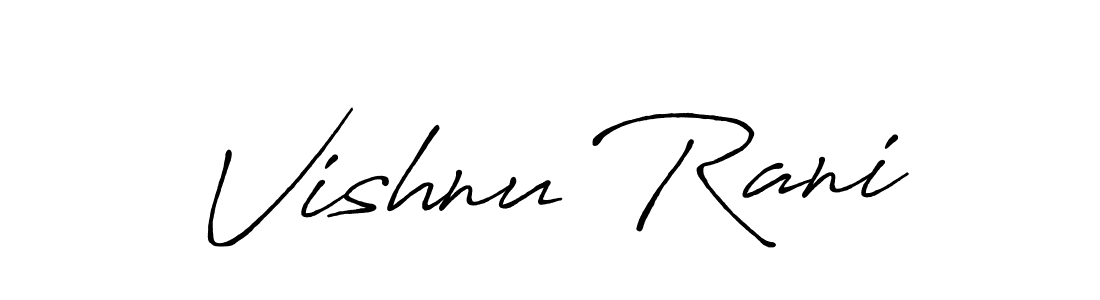You should practise on your own different ways (Antro_Vectra_Bolder) to write your name (Vishnu Rani) in signature. don't let someone else do it for you. Vishnu Rani signature style 7 images and pictures png