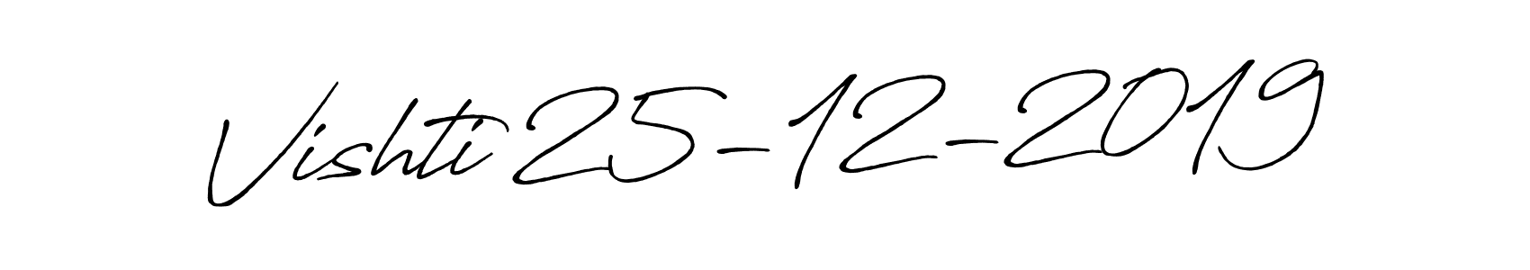 Vishti 25-12-2019 stylish signature style. Best Handwritten Sign (Antro_Vectra_Bolder) for my name. Handwritten Signature Collection Ideas for my name Vishti 25-12-2019. Vishti 25-12-2019 signature style 7 images and pictures png