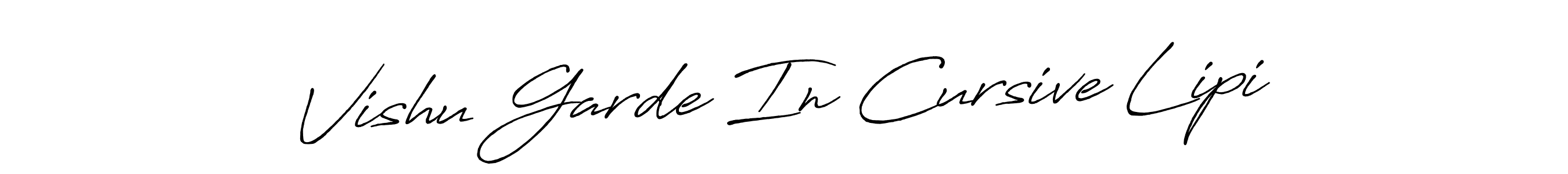 How to make Vishu Garde In Cursive Lipi signature? Antro_Vectra_Bolder is a professional autograph style. Create handwritten signature for Vishu Garde In Cursive Lipi name. Vishu Garde In Cursive Lipi signature style 7 images and pictures png