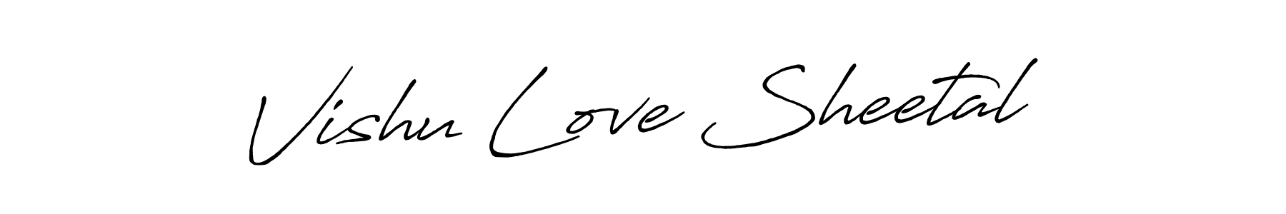 Make a beautiful signature design for name Vishu Love Sheetal. With this signature (Antro_Vectra_Bolder) style, you can create a handwritten signature for free. Vishu Love Sheetal signature style 7 images and pictures png