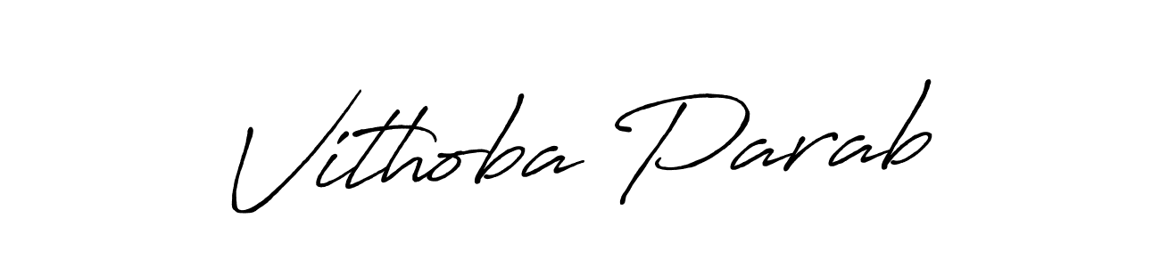 Also You can easily find your signature by using the search form. We will create Vithoba Parab name handwritten signature images for you free of cost using Antro_Vectra_Bolder sign style. Vithoba Parab signature style 7 images and pictures png